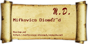 Mifkovics Dioméd névjegykártya